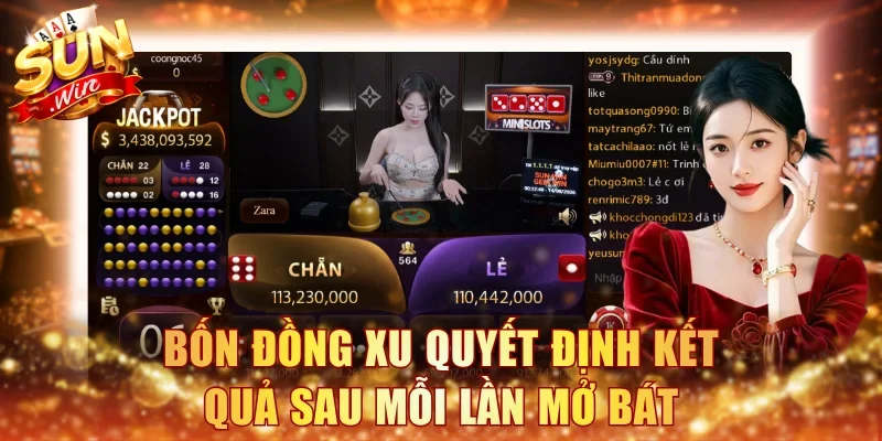 Bốn đồng xu quyết định kết quả sau mỗi lần mở bát