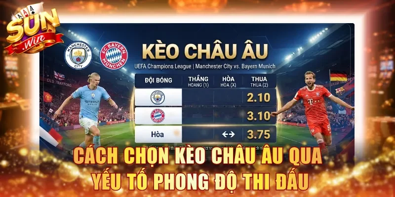 Cách chọn kèo châu Âu qua yếu tố phong độ thi đấu