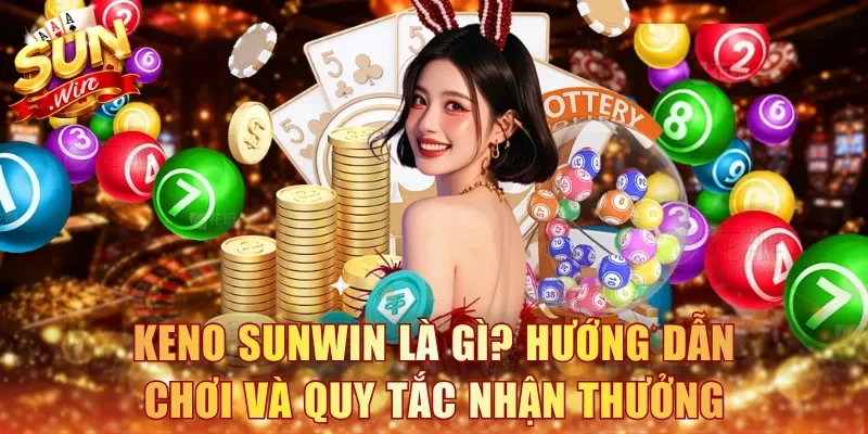 Keno Sunwin là gì