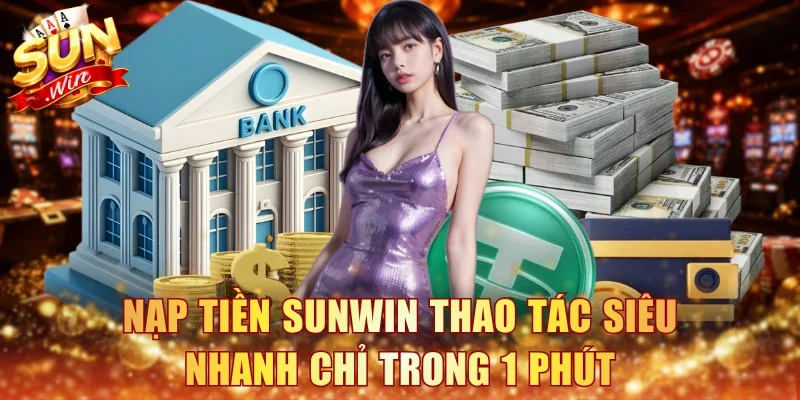 Nạp tiền Sunwin
