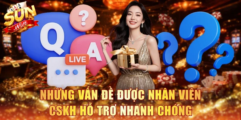 Những vấn đề được nhân viên CSKH hỗ trợ nhanh chóng