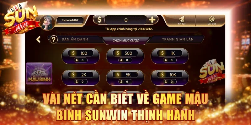 Vài nét cần biết về game Mậu Binh Sunwin thịnh hành